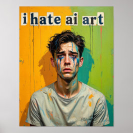 "I Hate AI Art. 5" Poster