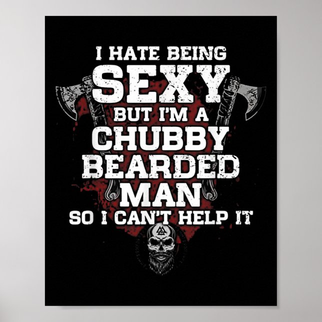 I Hate Being Y But I'm A Chubby Bearded Man  Poster (Framsidan)