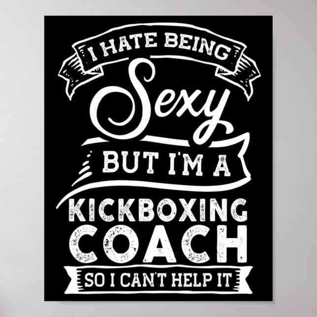 I Hate Being Y But I'm A Kickboxing Coach  Poster (Framsidan)