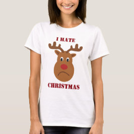 I hate Christmas sad reindeer T Shirt