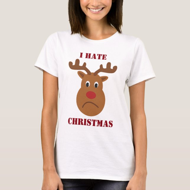 I hate Christmas sad reindeer T Shirt (Framsida)