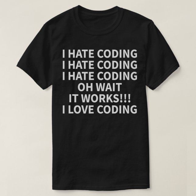 I Hate Coding Funny I Developer IT Idea T Shirt (Design framsida)