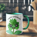 I Hate Coriander Mugg<br><div class="desc">Jag hatar Coriander Mugg - Koriander är rena ondskan! Kampanj håller på att få fart på värld runt. Låt några koriander hata människor mycket lycklig med superskojet mugg och gå med kampen för att förbjuda koriander nu!</div>