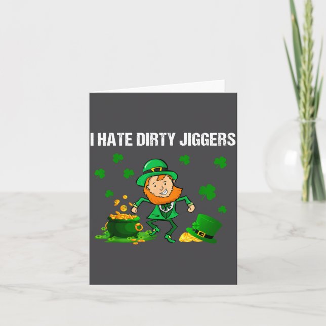 I Hate Dirty Jiggers St Patrick’s Day Funny Quote  Kort (Framsida)