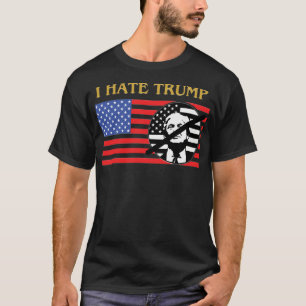 I Hate Donald Trump T Shirt