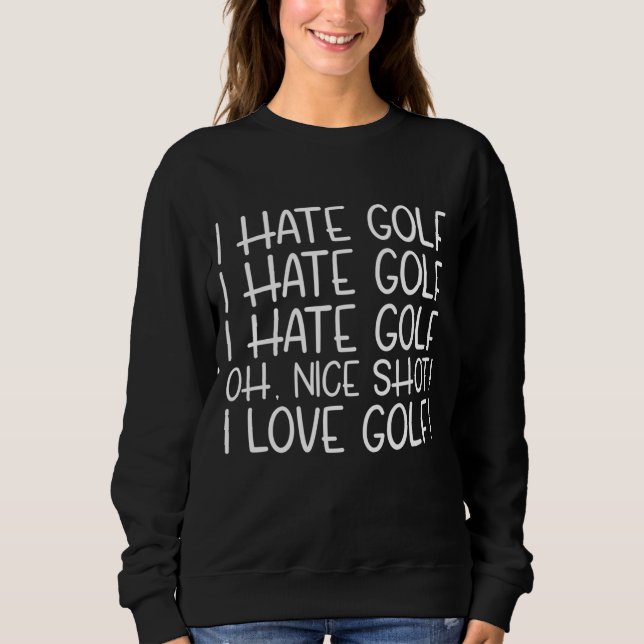 I Hate Golf Funny Pun Golf Humor T Shirt (Framsida)