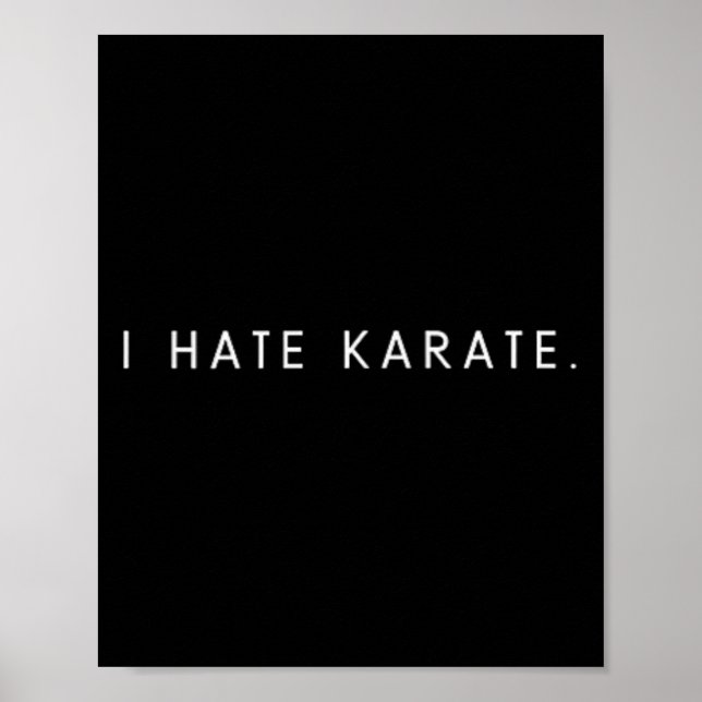 I Hate Karate - Minimalist Funny Hater Saying  Poster (Framsidan)