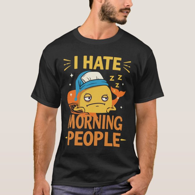 I Hate Morning People T-Shirt - Morgenmuffel (Framsida)