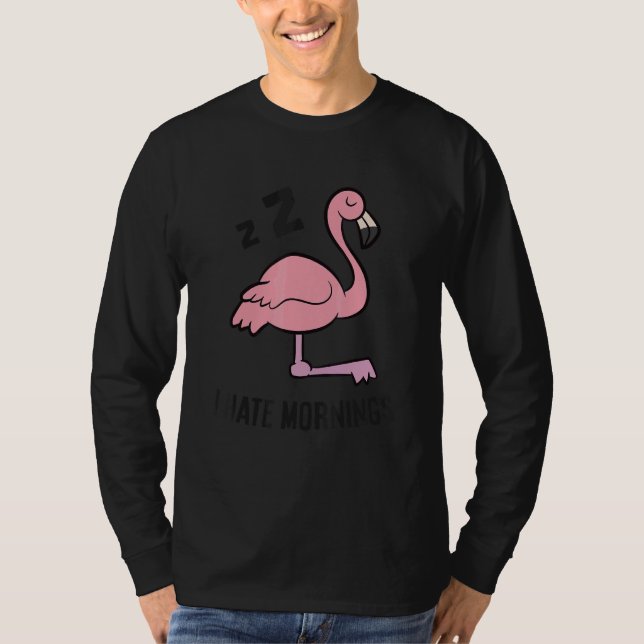I Hate Mornings Sleeping Flamingo T Shirt (Framsida)