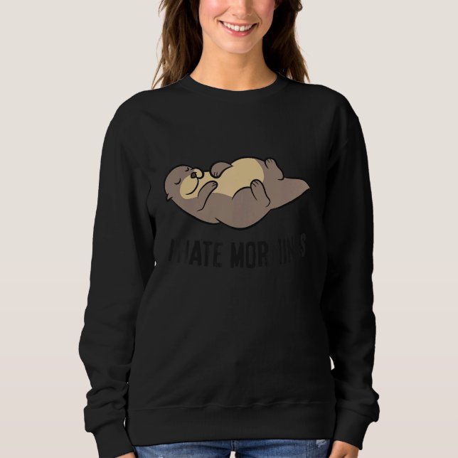 I Hate Mornings Sleeping Otter T Shirt (Framsida)