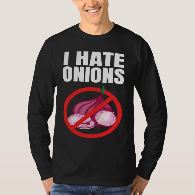 I Hate Onions T Shirt (Framsida)