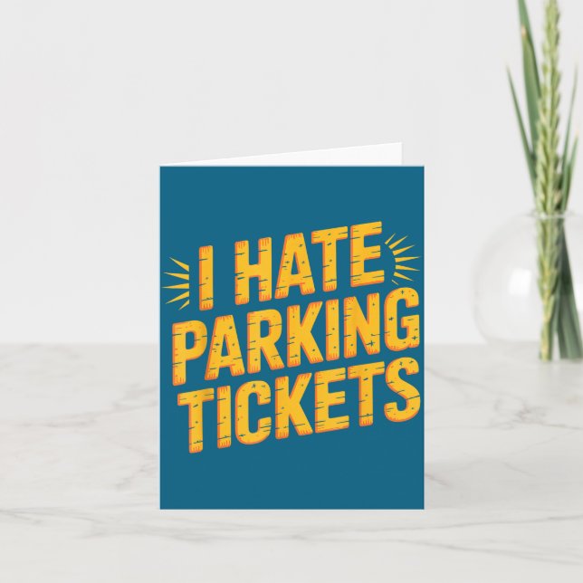 I Hate Parking Tickets Bad Driver Struggles  Kort (Framsida)