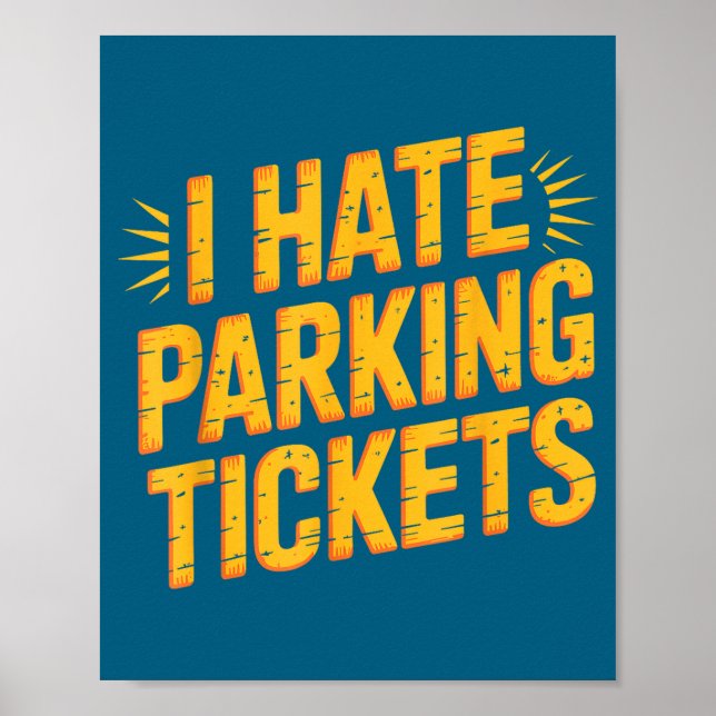 I Hate Parking Tickets Bad Driver Struggles  Poster (Framsidan)