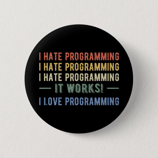 I Hate Programming - Funny Programmer I Knapp (Framsida)