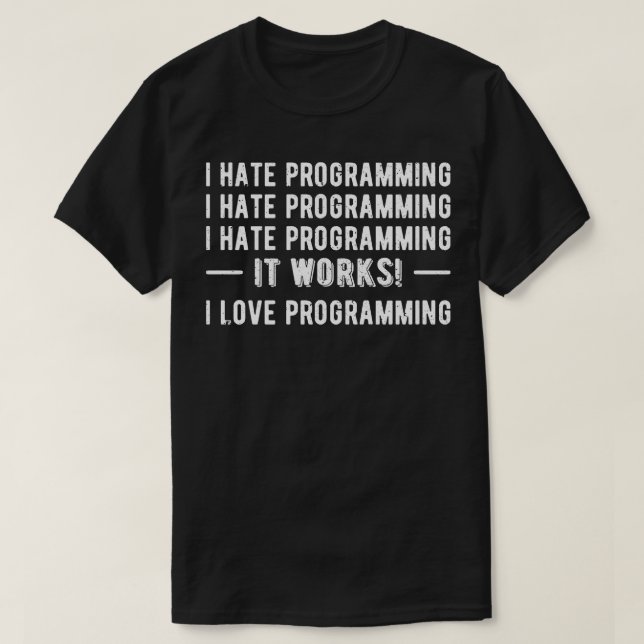 I Hate Programming Funny Programmer II T Shirt (Design framsida)