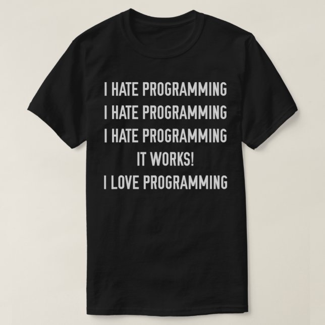 I Hate Programming I Kärlek Programming T Shirt (Design framsida)