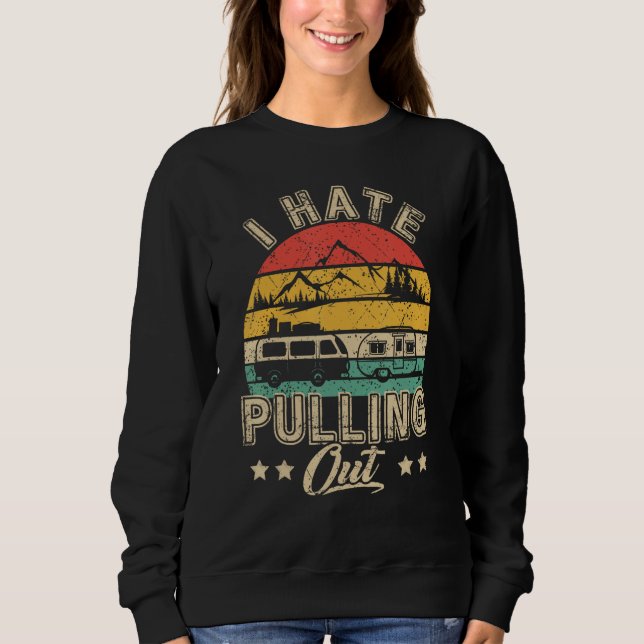 I Hate Pulling Out Funny Camper RV Camping Trailer T Shirt (Framsida)