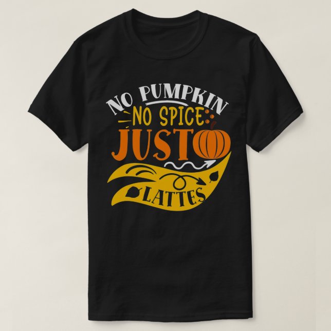 I Hate Pumpkin Spice  T Shirt (Design framsida)