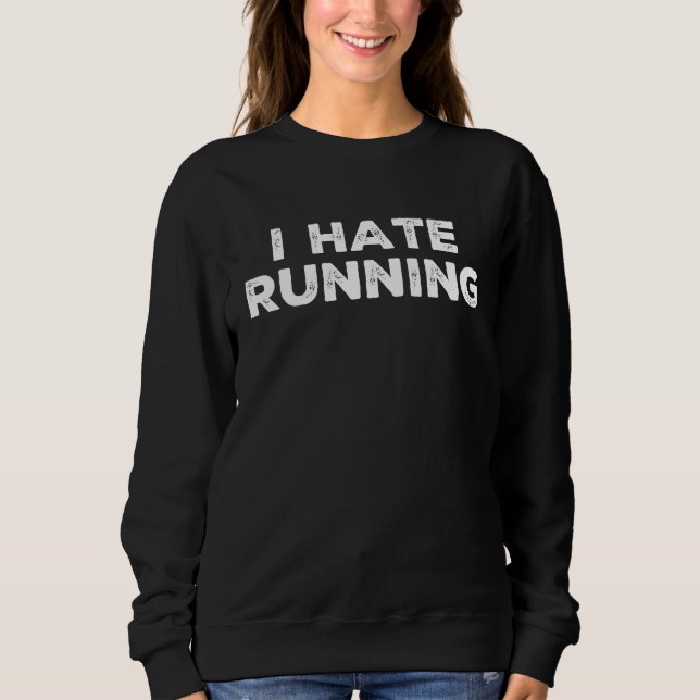 I Hate Running Run 5k 10k Half Marathon T Shirt (Framsida)