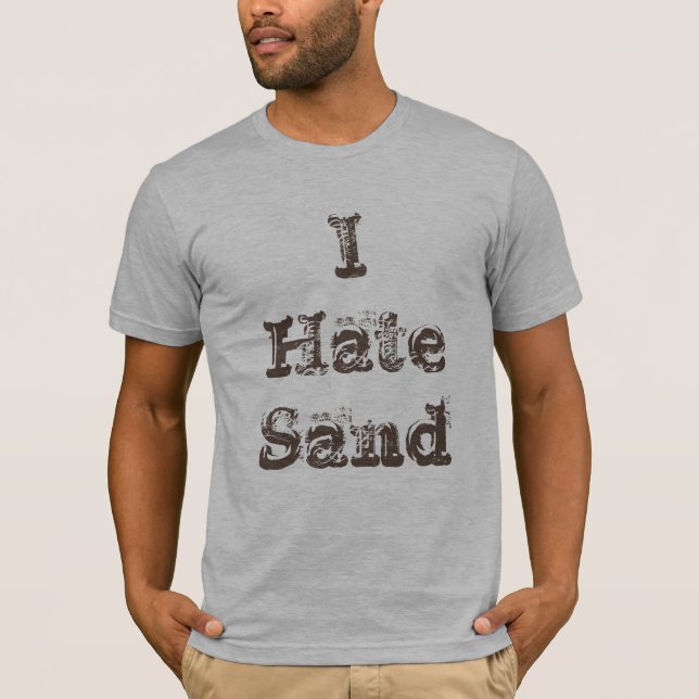 I Hate Sand Funny T Shirt (Framsida)
