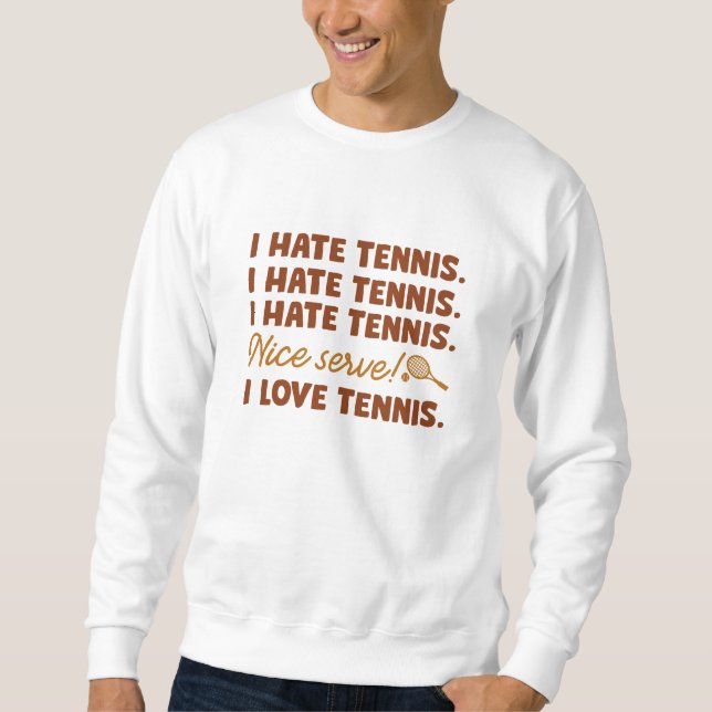 I Hate Tennis Lång Ärmad Tröja (Framsida)