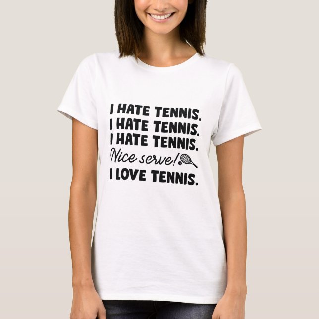 I Hate Tennis T Shirt (Framsida)