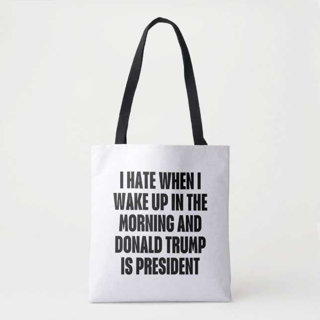 I Hate When Trump is The President Funny Tygkasse (Framsida)