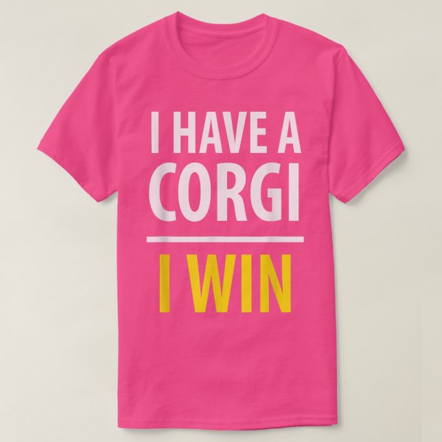 I Have A Corgi, I WINDog Lover  T Shirt (Design framsida)