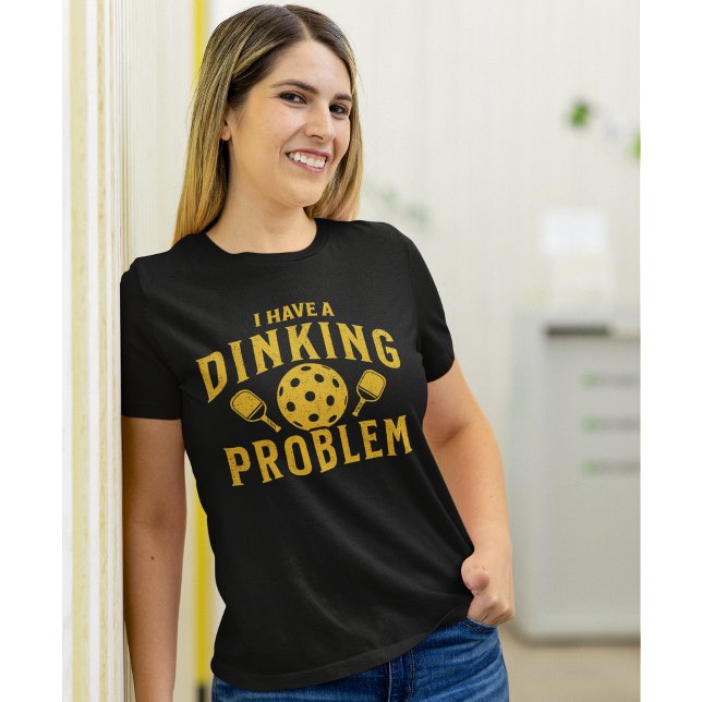 I Have a Dinking Problem Funny Pickleball  T Shirt (Skapare uppladdad)
