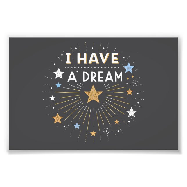 I Have a Dream Inspirational Starburst Art Fototryck (Framsidan)