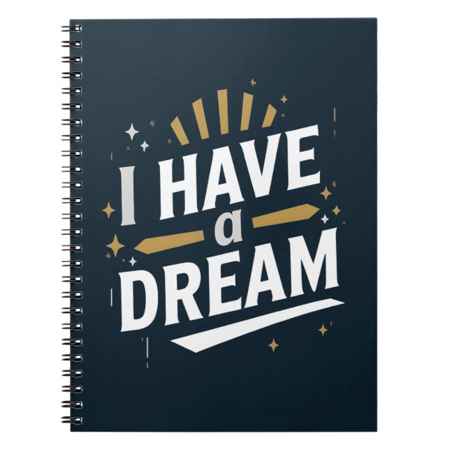 I Have a Dream Inspirational Typography Art Anteckningsbok (Framsidan)