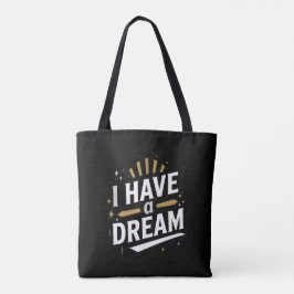 I Have a Dream Inspirational Typography Art Tygkasse