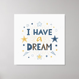I Have a Dream Starburst Typography Art Canvastryck
