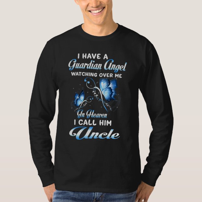 I Have A Guardian Angel Watching Over Me In Heaven T Shirt (Framsida)
