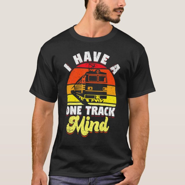I have a one track mind  train t shirt (Framsida)