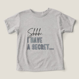 I have a Secret, Promoted To Big Brother T Shirt