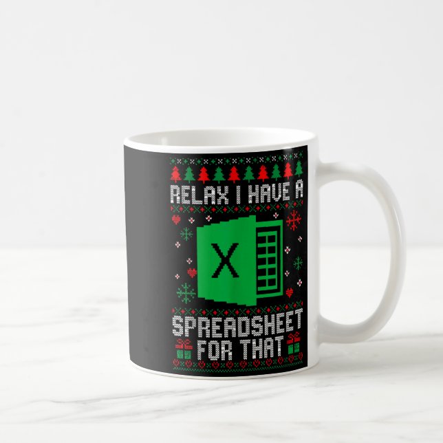 I Have A Spreadsheet For That Christmas Ugly Sweat Kaffemugg (Höger)