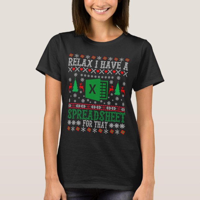 I Have A Spreadsheet For That Christmas Ugly Sweat T Shirt (Framsida)