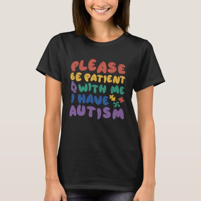 I have Autism Patience Mother & Father Boy Girl Au T Shirt (Framsida)