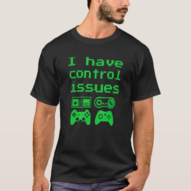 I have control issues t shirt (Framsida)