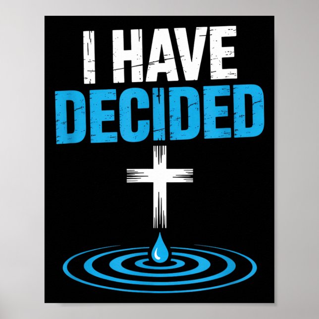 I Have Decided Christian Baptism Cross Water Faith Poster (Framsidan)