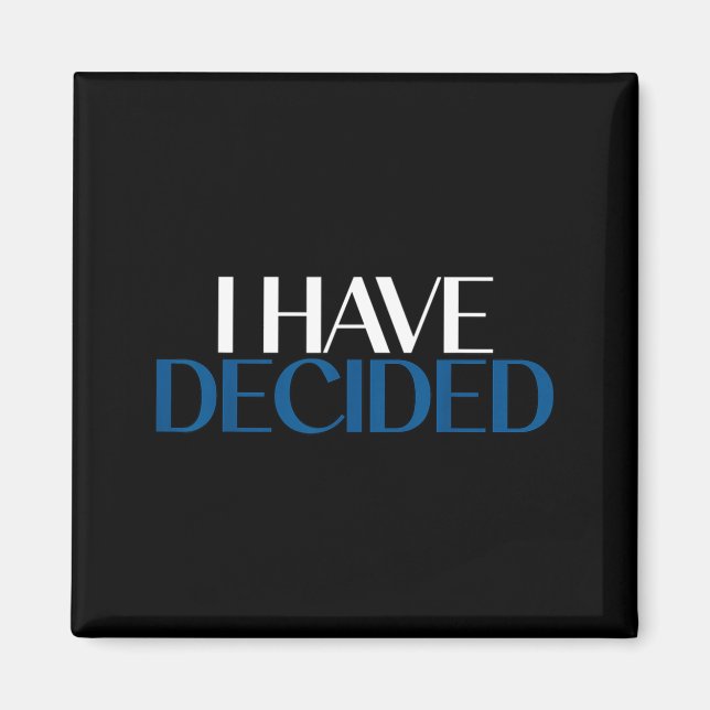 I Have Decided Christian Baptism Faith  Magnet (Framsidan)