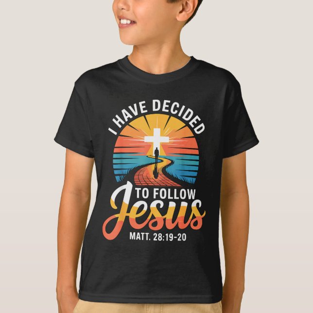 I Have Decided To Follow Jesus Matthew 28-19-20  T Shirt (Framsida)