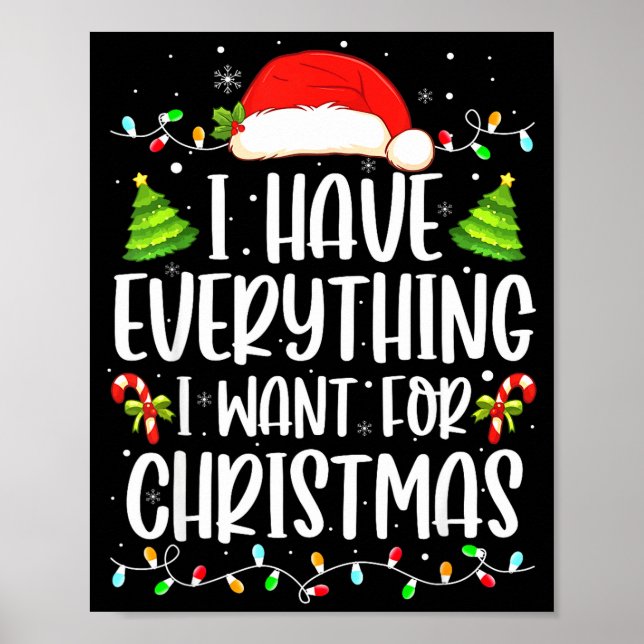 I Have Everything I Want For Christmas Its Me I'm  Poster (Framsidan)