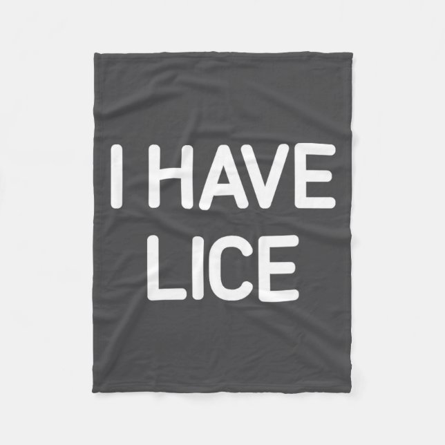 I Have Lice, Funny, Jokes, Sarcastic  Fleecefilt (Framsidan)