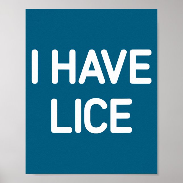 I Have Lice, Funny, Jokes, Sarcastic  Poster (Framsidan)