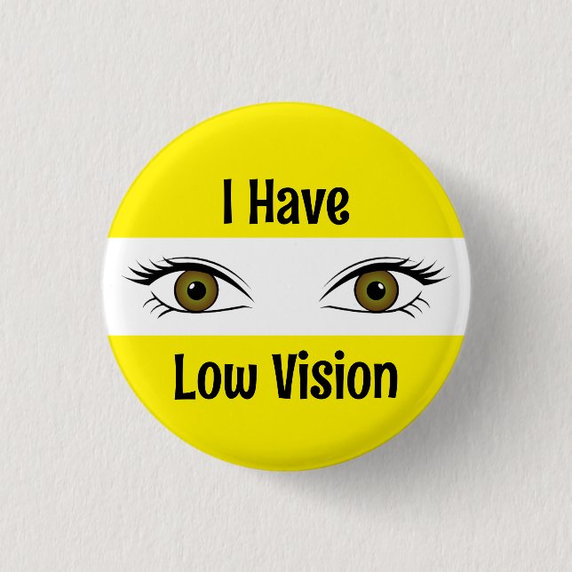 I Have Low Vision Knapp (Framsida)