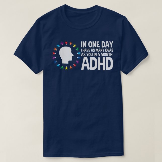I Have Many Ideas ADHD Awareness 772 T Shirt (Design framsida)