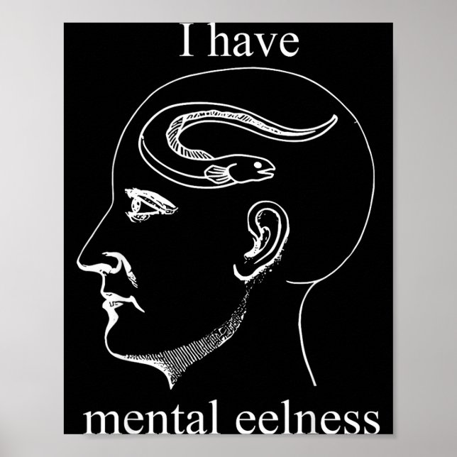 I Have Mental Eelness Funny Mentally  Poster (Framsidan)