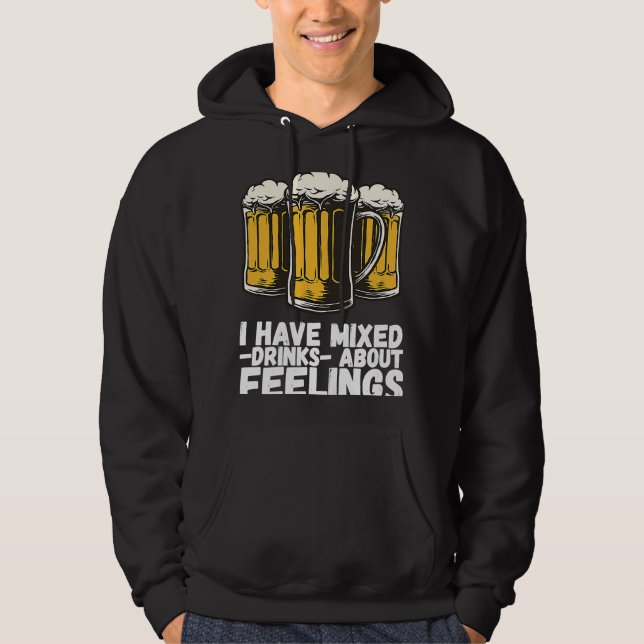 I Have Mixed Drinks About Feelings  1 Hoodie (Framsida)
